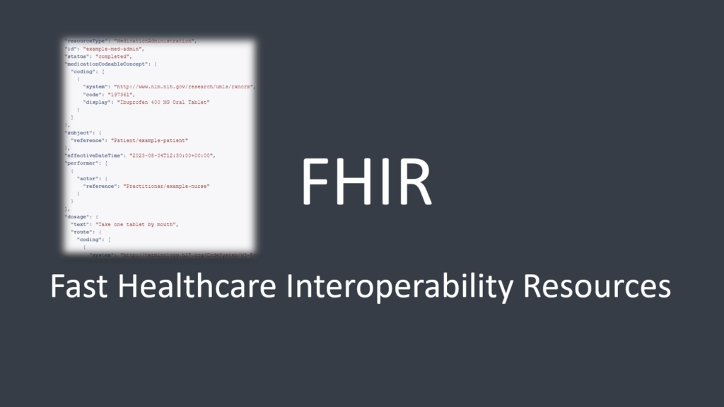 Healthcare Interoperability: Exploring the Potential of the FHIR MedicationAdministration Resource 1 FHIR MedicationAdministration Resource