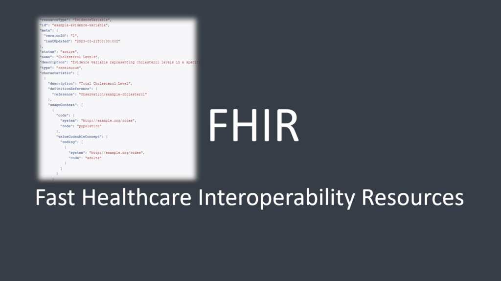 Healthcare Interoperability: Exploring the Potential of the FHIR EvidenceVariable Resource 1 Healthcare Interoperability: Exploring the Potential of the FHIR EvidenceVariable Resource 1