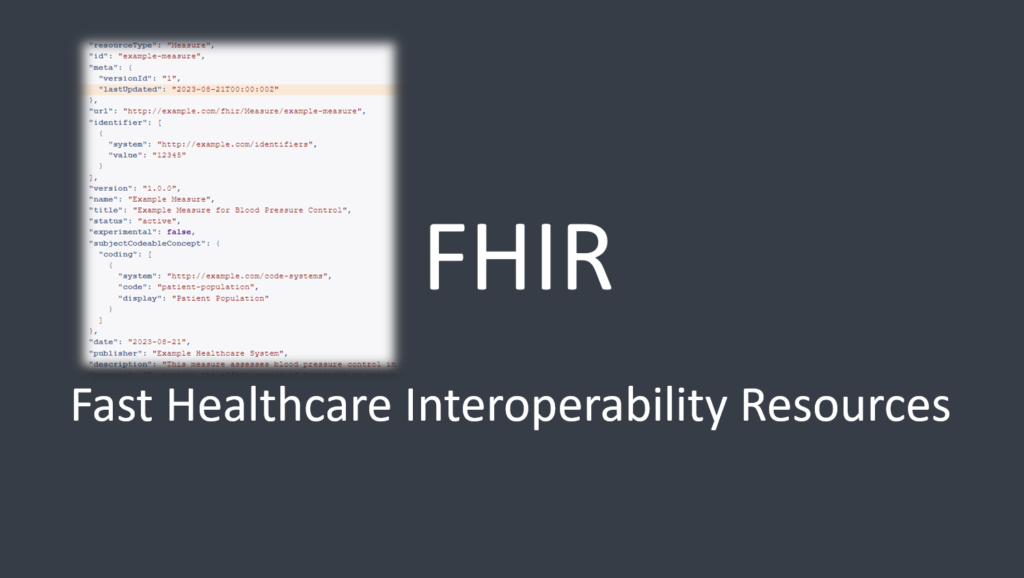 Healthcare Interoperability: Exploring the Potential of the FHIR Measure Resource 1 FHIR Measure Resource