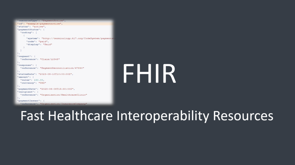 Healthcare Interoperability: Exploring the Potential of the FHIR PaymentNotice Resource 1 FHIR PaymentNotice Resource