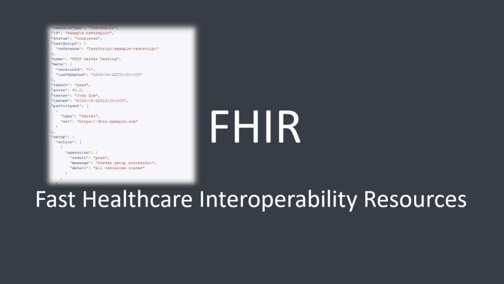 Healthcare Interoperability: Exploring the Potential of the FHIR TestReport Resource 1 FHIR TestReport Resource