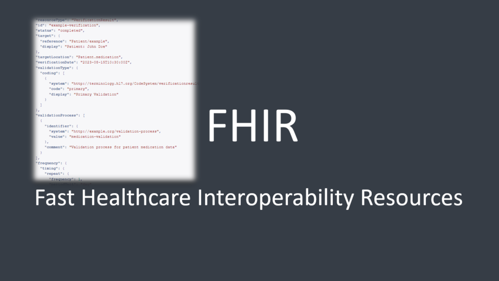 Healthcare Interoperability: Exploring the Potential of the FHIR VerificationResult Resource 1 FHIR VerificationResult Resource