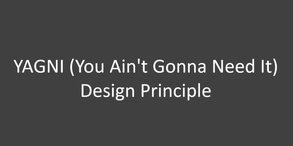 YAGNI Principle: Streamlining Software Development for Efficiency and Quality 1